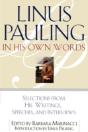 Linus Pauling In His Own Words - Preview