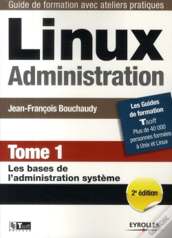 Capa do artigo Linux Administration T.1 ; Les Bases De L'Administration Système (2e Édition)
