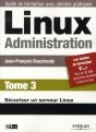 Linux Administration. T.3. ; Sécuriser Un Serveur Linux - Preview