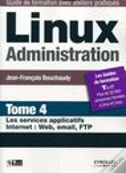 Capa do artigo Linux Administration T.4 ; Les Services Applicatifs Internet : Web, Email, Ftp