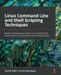 Linux Command Line And Shell Scripting Techniques - Preview