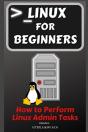 Linux For Beginners: How To Perform Linu - Preview