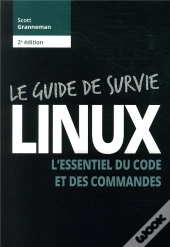 Linux ; Guide De Survie (2e Édition)
