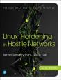 Linux Hardening In Hostile Networks - Preview