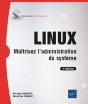 Linux - Maîtrisez L'Administration Du Système (7e Édition) : Maîtrisez L'Administration Du Système (7e Édition) - Preview