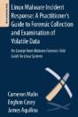 Linux Malware Incident Response: A Practitioner'S Guide To Forensic Collection And Examination Of Volatile Data - Preview
