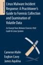 Linux Malware Incident Response: A Practitioner'S Guide To Forensic Collection And Examination Of Volatile Data - Preview