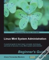 Linux Mint System Administrator'S Beginner'S Guide