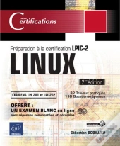 Linux - Preparation A La Certification Lpic-2 (Examens Lpi 201 Et Lpi 202) - 2eme Edition