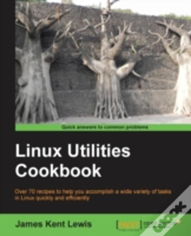 Linux Utilities Cookbook