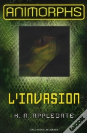 L'Invasion (Animorphs 1)