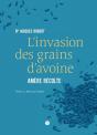 L'Invasion Des Grains D'Avoine ; Amère Récolte - Preview