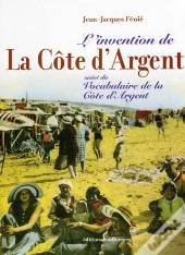 L'Invention De La Côte D'Argent ; Vocabulaire De La Côte D'Argent