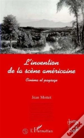 L'Invention De La Scène Américaine