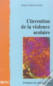 L'Invention De La Violence Scolaire