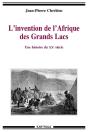 L'Invention De L'Afrique Des Grands Lacs ; Une Histoire Du Xx Siècle - Preview