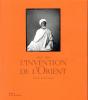 L'Invention De L'Orient 1860-1910 - Preview