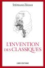 L'Invention Des Classiques. Le Siecle De Louis Xiv Existe-T-Il? - Preview