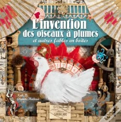Capa do artigo L'Invention Des Oiseaux À Plumes Et Autres Fables En Boîtes