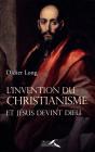 L'Invention Du Christianisme ; Et Jésus Devint Dieu - Preview