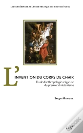 L'Invention Du Corps De Chair
