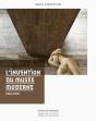 L'Invention Du Musée Moderne : 1930-1970 - Preview