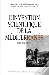 L'Invention Scientifique De La Méditerranée ; Égypte, Morée, Algérie