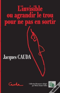 Capa do artigo L'Invisible : Ou Agrandir Le Trou Pour Ne Pas En Sortir