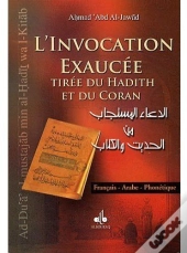L'Invocation Exaucée Tirée Du Hadith Et Du Coran