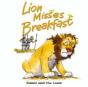Lion Misses Breakfast - Preview