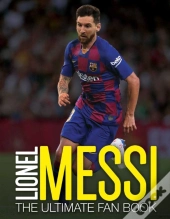 Lionel Messi: The Ultimate Fan Book