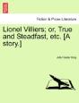 Lionel Villiers; Or, True And Steadfast, - Preview