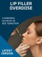 Lip Filler Overdose - Preview