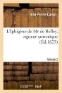 L'Iphigene De Mr De Belley, Rigueur Sarmatique Tome 2 (Édition 1625) - Preview