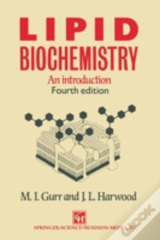 Lipid Biochemistry : An Introduction