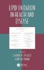 Lipid Oxidation In Health And Disease - Preview