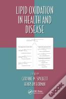 Lipid Oxidation In Health And Disease