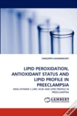 Capa do artigo Lipid Peroxidation, Antioxidant Status And Lipid Profile In Preeclampsia