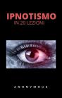 L'Ipnotismo In 20 Lezioni - Preview