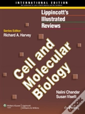 Lippincott Illustrated Reviews: Cell And Molecular Biology