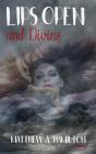 Lips Open And Divine - Preview