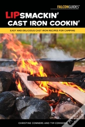 Lipsmackin' Cast Iron Cookin'