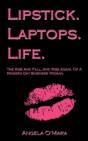 Lipstick. Laptops. Life.: The Rise And F - Preview
