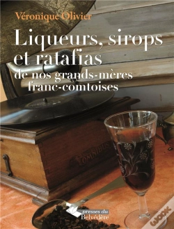 Capa do artigo Liqueurs Sirops Et Ratafias De Nos Grands-Mères Comtoises