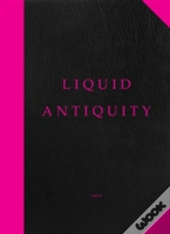 Liquid Antiquity