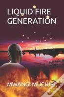Liquid Fire Generation