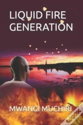 Liquid Fire Generation