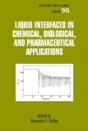 Liquid Interfaces In Chemical, Biological And Pharmaceutical Applications - Preview