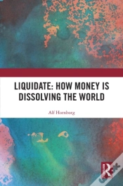 Capa do artigo Liquidate: How Money Is Dissolving The World
