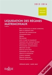 Liquidation Des Régimes Matrimoniaux (Édition 2013/2014)